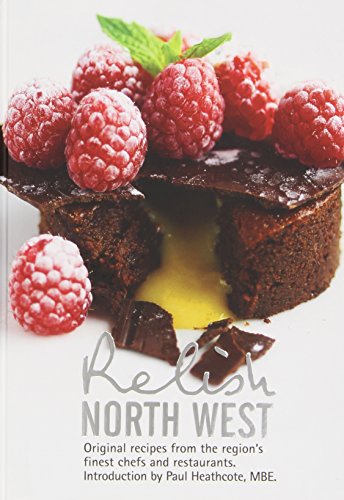 9780957537064: Relish North West: Original Recipes from the Regions Finest Chefs and Restaurants