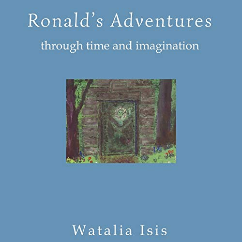 9780957537187: Ronald's Adventures Through Time and Imagination