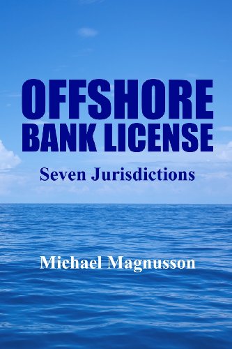 Beispielbild fr Offshore Bank License: Seven Jurisdictions zum Verkauf von THE SAINT BOOKSTORE