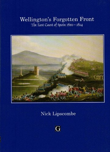Stock image for Wellington's Forgotten Front (Napoleonic History Series) for sale by AwesomeBooks