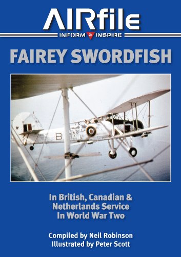 9780957551312: Fairey Swordfish in Fleet Air Arm Service 1936 to 1945 (Airfile Inform & Inspire)