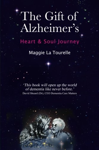 9780957555204: The Gift of Alzheimer's: Heart & Soul Journey