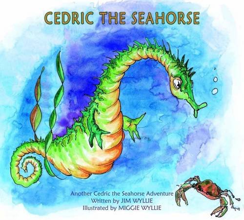 9780957567344: Cedric the Seahorse