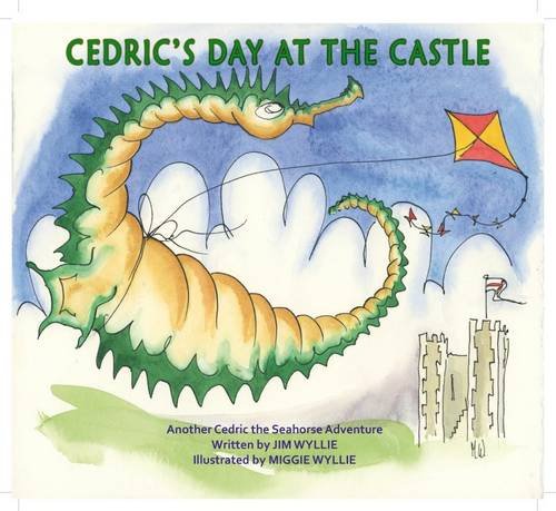 Stock image for Cedric's Day at the Castle (Cedric the Seahorse) for sale by Bestsellersuk