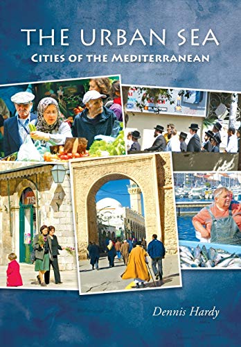 Beispielbild fr The Urban Sea: Cities of the Mediterranean zum Verkauf von Lucky's Textbooks