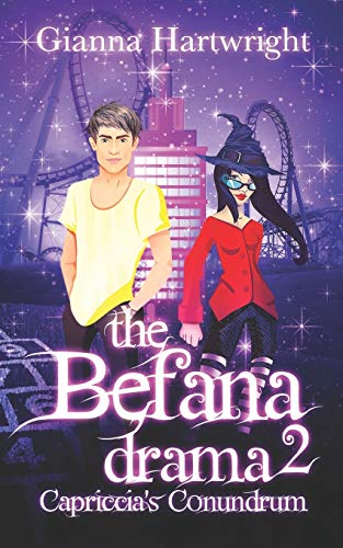 Stock image for Befana Drama 2: Capriccia's Conundrum: Volume 2 (The Befana Drama) for sale by WorldofBooks