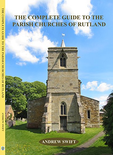 Beispielbild fr The Complete Guide to the Parish Churches of Rutland zum Verkauf von AwesomeBooks