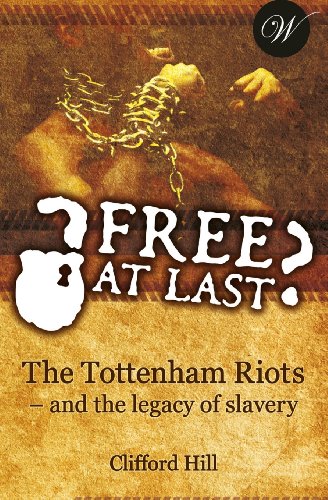 Beispielbild fr Free at Last?: The Tottenham Riots - and the legacy of slavery zum Verkauf von MusicMagpie