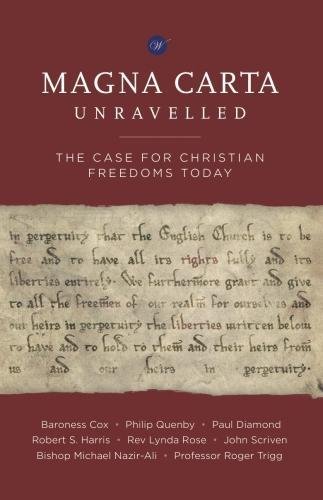 Stock image for Magna Carta Unravelled: The Case for Christian Freedoms Today for sale by Henffordd Books