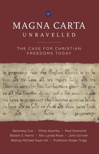 Stock image for Magna Carta Unravelled: The Case for Christian Freedoms Today for sale by GF Books, Inc.