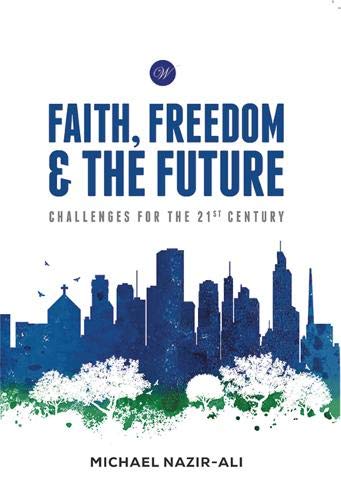 Imagen de archivo de Faith, Freedom and the Future: Challenges for the 21st Century a la venta por WorldofBooks