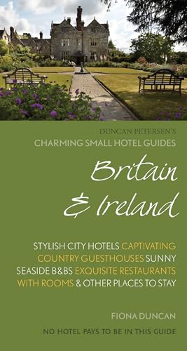 Imagen de archivo de Charming Small Hotel Guide: Britain and Ireland 17th Edition a la venta por WorldofBooks