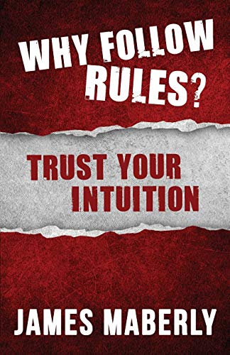 Beispielbild fr Why Follow Rules Trust your Intuition zum Verkauf von PBShop.store US
