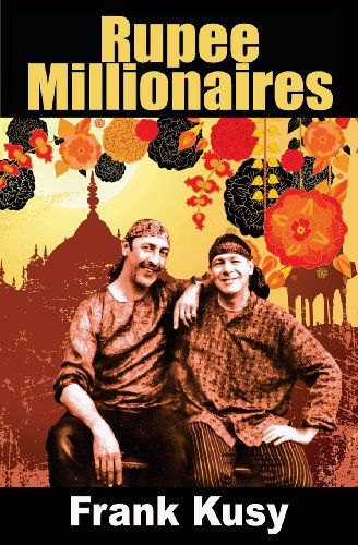 Beispielbild fr Rupee Millionaires: Volume 5 (Frank's Travel Memoirs) zum Verkauf von WorldofBooks