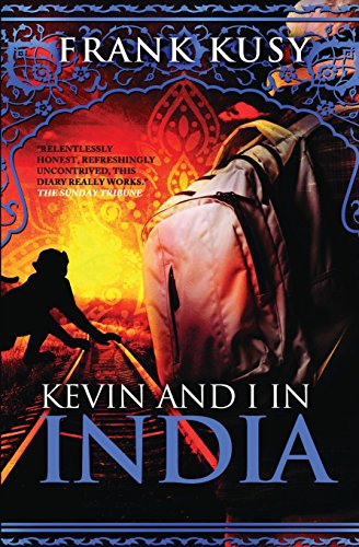 Imagen de archivo de Kevin and I in India: Volume 2 (Frank's Travel Memoirs) a la venta por WorldofBooks
