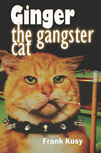 Stock image for Ginger the Gangster Cat for sale by AwesomeBooks