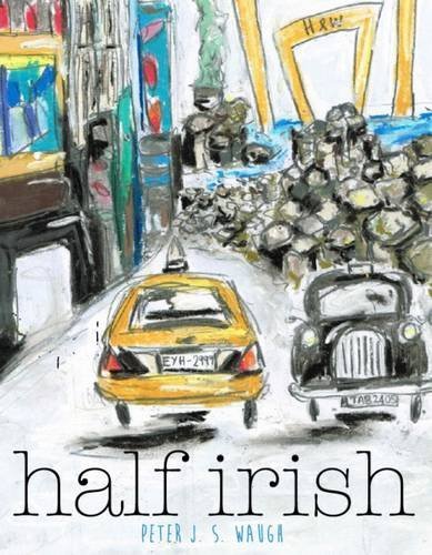 Stock image for Half Irish: Love Was but a Word Until We Brought it to Life for sale by WorldofBooks