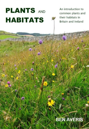 9780957608108: Plants and Habitats: An Introduction to Common Plants and Their Habitats in Britain and Ireland