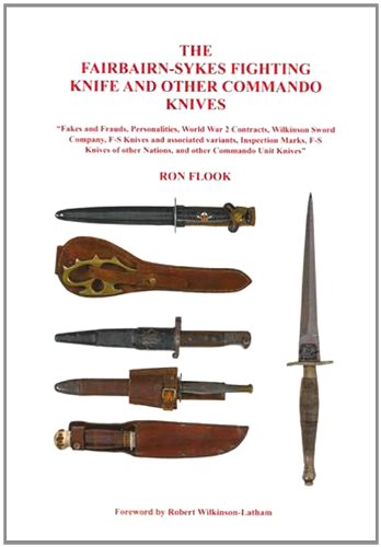 Imagen de archivo de The Fairbairn-Sykes Fighting Knife and Other Commando Knives a la venta por The Way We Were Bookshop