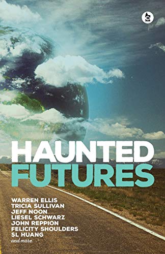 Stock image for Haunted Futures: Tomorrow is Coming for sale by Irish Booksellers