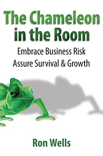 Stock image for The Chameleon in the Room: Embrace Business Risk. Assure Survival & Growth for sale by Foggy Mountain Books