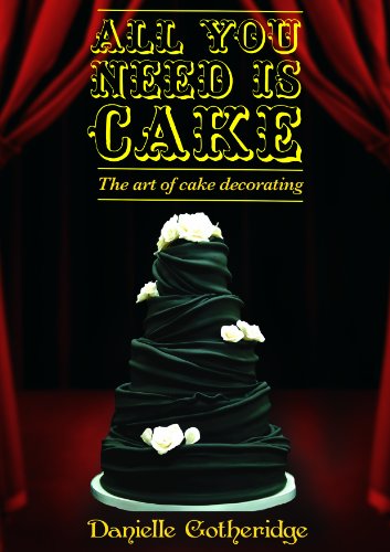 Beispielbild fr All You Need is Cake: The Art of Cake Decorating zum Verkauf von WorldofBooks