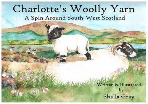 9780957640245: Charlotte's Woolly Yarn: A Spin Around South West Scotland