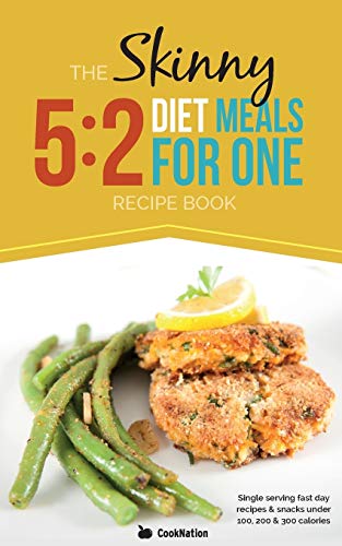 Beispielbild fr The Skinny 5:2 Diet Meals For One: Single Serving Fast Day Recipes & Snacks Under 100, 200 & 300 Calories zum Verkauf von SecondSale