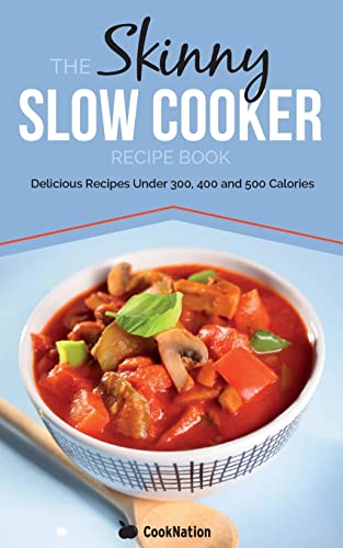 Stock image for The Skinny Slow Cooker Recipe Book: Delicious Recipes Under 300, for sale by Hawking Books