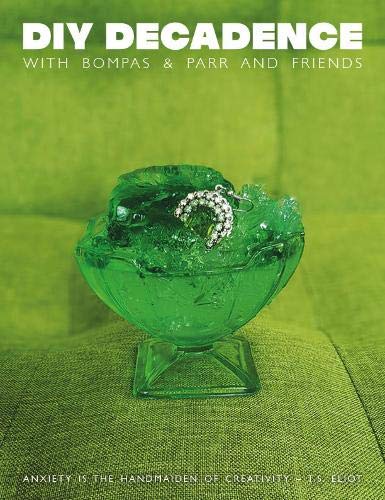 Stock image for Diy Decadence With Bompas & Parr and Friends for sale by GreatBookPrices