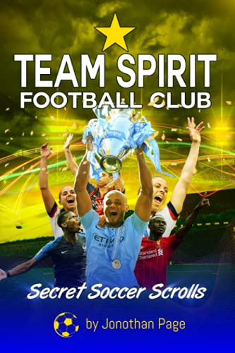 Stock image for TEAM SPIRIT FOOTBALL CLUB (Secret Soccer Scrolls) for sale by GF Books, Inc.