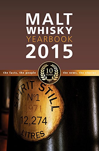 Imagen de archivo de Malt Whisky Yearbook 2015 (Malt Whisky Yearbook: The Facts, the People, the News, the Stories) a la venta por WorldofBooks