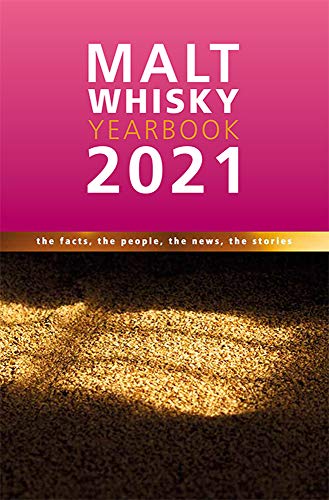 Imagen de archivo de Malt Whisky Yearbook 2021: The Facts, the People, the News, the Stories a la venta por Reuseabook