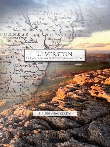 9780957660946: Ulverston: An English Market Town Through History