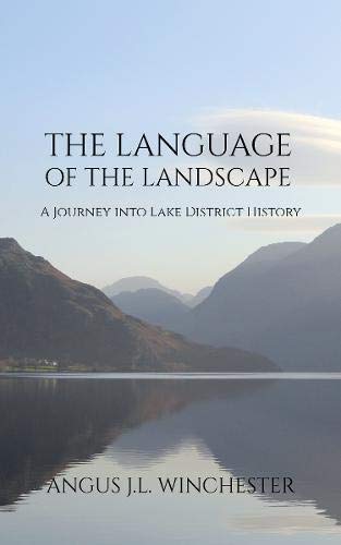 Stock image for The Language of the Landscape: A Journey into Lake District History. for sale by WorldofBooks