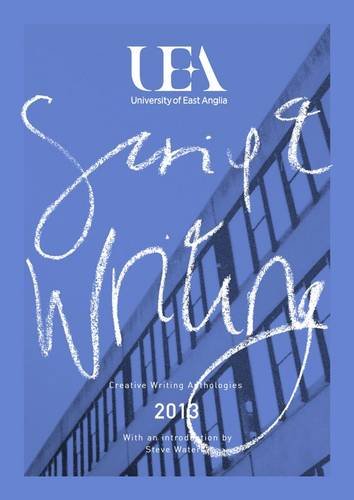 UEA Creative Writing Anthology Scriptwriting 2013 (9780957661127) by Waters, Steve