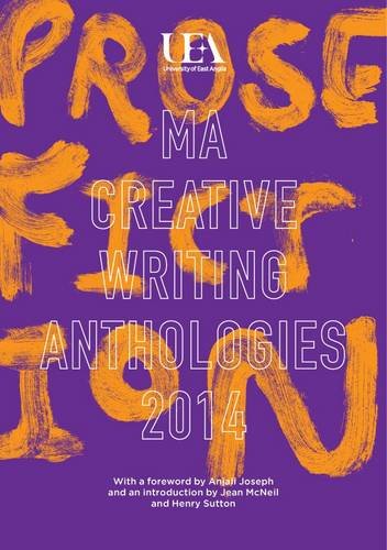 Beispielbild fr UEA Creative Writing Anthology Prose Fiction 2014 zum Verkauf von PBShop.store US