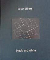 Stock image for Josef Albers: Black and White for sale by ANARTIST