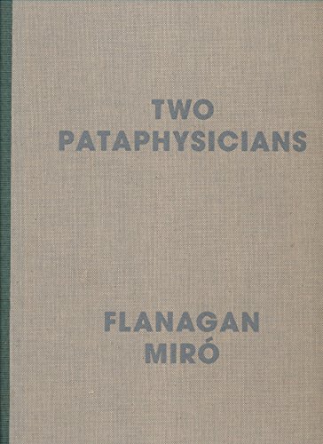 Beispielbild fr Two Pataphysicians Flanagan Miro zum Verkauf von Colin Martin Books