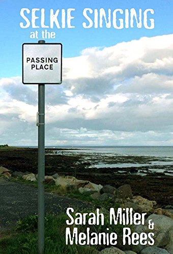 Stock image for Selkie Singing at the Passing Place for sale by GreatBookPrices