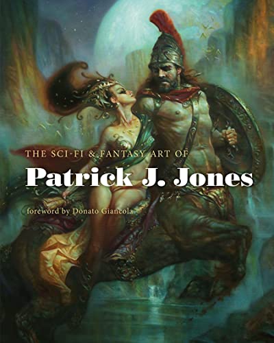 

The Sci-Fi & Fantasy Art of Patrick J. Jones (Hardcover)