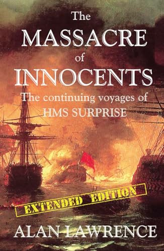9780957669802: The Massacre of Innocents: The continuing voyages of HMS SURPRISE