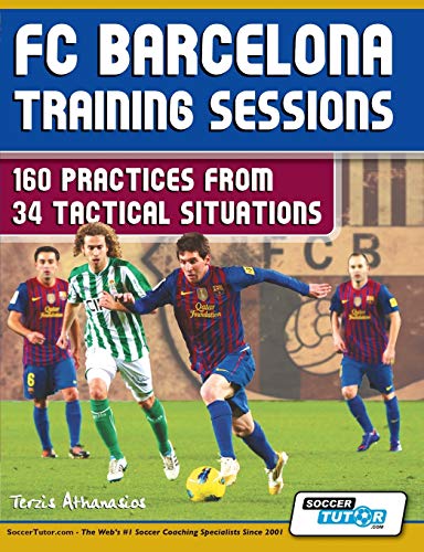 Beispielbild fr FC Barcelona Training Sessions: 160 Practices from 34 Tactical Situations zum Verkauf von WorldofBooks