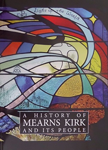 Stock image for A History of Mearns Kirk and Its People for sale by Green Street Books