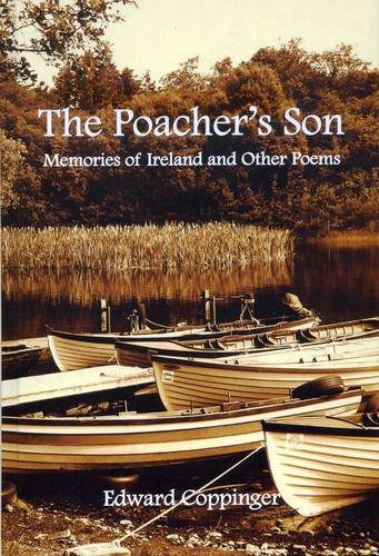 The Poacher's Son: Memories of Ireland and Other Poems