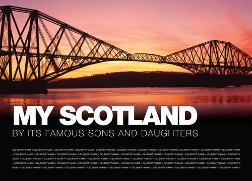 Stock image for My Scotland: By Its Famous Sons and Daughters for sale by WorldofBooks
