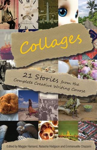 Stock image for Collages: 21 Stories from the Complete Creative Writing Course for sale by AwesomeBooks