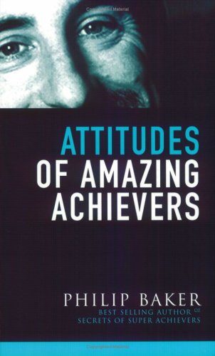 Beispielbild fr Attitudes of Amazing Achievers (Achiever) zum Verkauf von ThriftBooks-Dallas