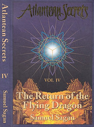 Beispielbild fr Return of the Flying Dragon (Atlantean Secrets Vol 4) zum Verkauf von ThriftBooks-Atlanta