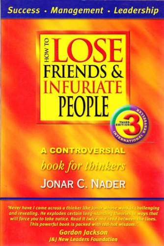 9780957716551: How to Lose Friends and Infuriate Your Boss : Take Control of Your Career
